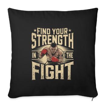 Find Your Strength In The Fight Boxer Sports - Sofa pillowcase 17,3'' x 17,3'' (45 x 45 cm) - black - Front