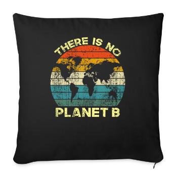 Es gibt keinen Planeten B - Sofakissenbezug 45 x 45 cm - Schwarz - Vorne