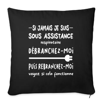 Si jamais je suis sous assistance respiratoire - Housse de coussin décorative 45 x 45 cm - noir - Devant