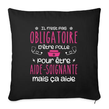 Folle et aide-soignante Humour Aide-soignante - Housse de coussin décorative 45 x 45 cm - noir - Devant