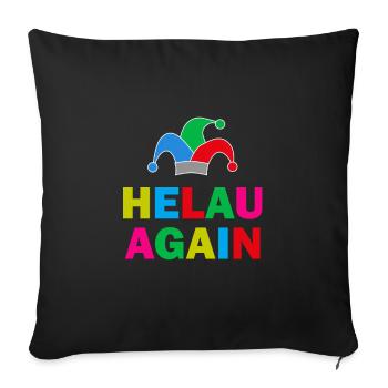 Helau Again Karneval Fasching - Sofakissenbezug 45 x 45 cm - Schwarz - Vorne