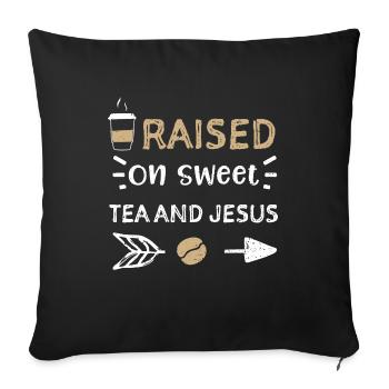 Raised On Sweet Tea And Jesus - Sofa pillowcase 17,3'' x 17,3'' (45 x 45 cm) - black - Front