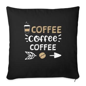 Coffee Coffee Coffee - Coffee - Sofa pillowcase 17,3'' x 17,3'' (45 x 45 cm) - black - Front