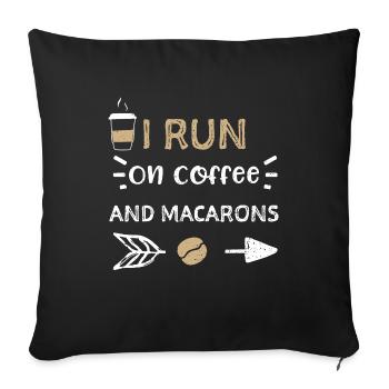 I Run On Coffee And Macarons - Sofa pillowcase 17,3'' x 17,3'' (45 x 45 cm) - black - Front
