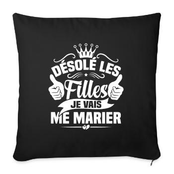 Désolé les filles je vais me marier - Housse de coussin décorative 45 x 45 cm - noir - Devant