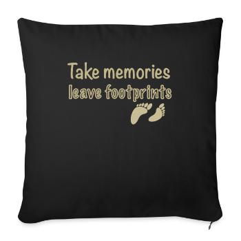 Take memories, leave footprints - Sofa pillowcase 17,3'' x 17,3'' (45 x 45 cm) - black - Front