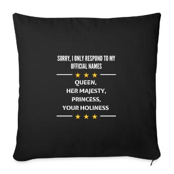 Sorry I only respond to my official names! Funny - Sofa pillowcase 17,3'' x 17,3'' (45 x 45 cm) - black - Front