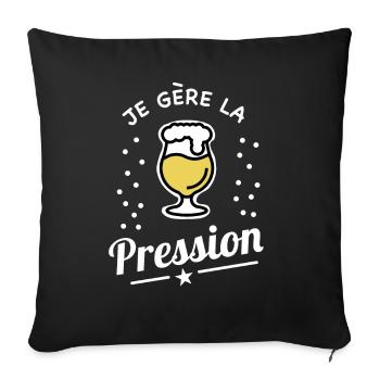 je gère la pression alcool bière cadeau humour - Housse de coussin décorative 45 x 45 cm - noir - Devant