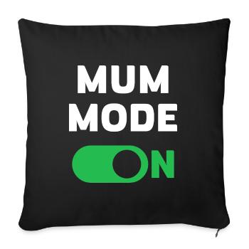 Mama-Modus Ein - Sofakissenbezug 45 x 45 cm - Schwarz - Vorne
