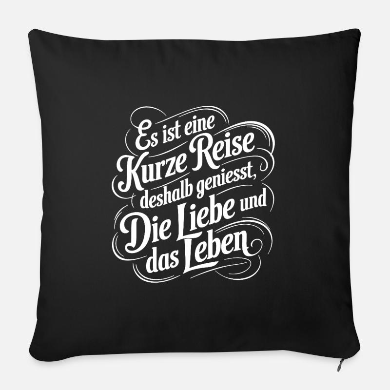 Geniesse das Leben - nutze jeden Tag - Sofakissenbezug 45 x 45 cm - Schwarz