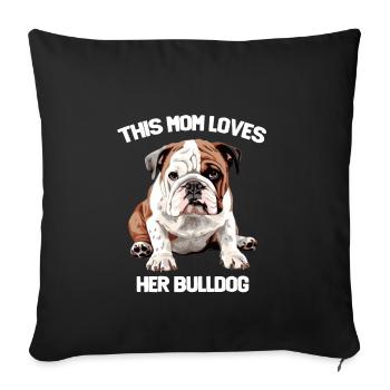 Bouledogue anglais Cette maman aime son bouledogue - Housse de coussin décorative 45 x 45 cm - noir - Devant