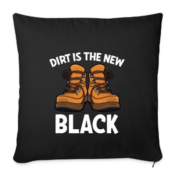 Hiking Dirt Is The New Black - Sofa pillowcase 17,3'' x 17,3'' (45 x 45 cm) - black - Front