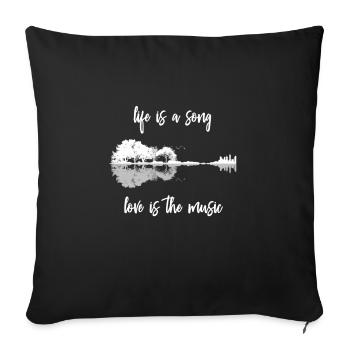 Life Is A Song Natur Gitarre Wald Musik Lyrics - Sofakissenbezug 45 x 45 cm - Schwarz - Vorne