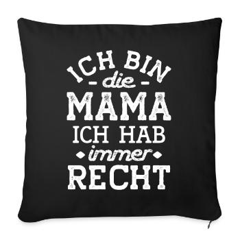 Mama weiß alles Mutter hat Recht Klugscheißer klug - Sofakissenbezug 45 x 45 cm - Schwarz - Vorne
