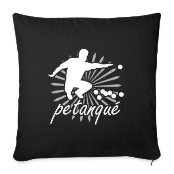 Boulespieler Petanque Wurf Motiv - Sofakissenbezug 45 x 45 cm - Schwarz - Vorne