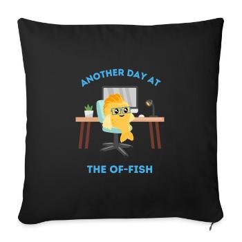 Another day at the of-fish - Sofa pillowcase 17,3'' x 17,3'' (45 x 45 cm) - black - Front