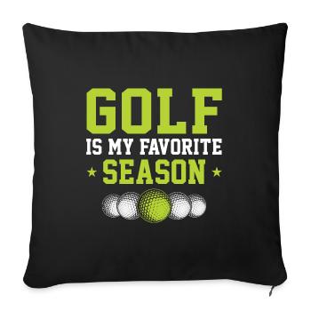 Golf Is My Favorite Season Golf Player Golfing Gol - Sofakissenbezug 45 x 45 cm - Schwarz - Vorne
