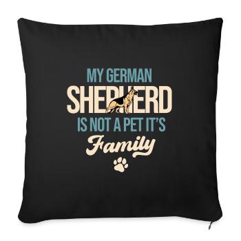 My German Shepherd Is Not A Pet It's Family Dog Lo - Sofa pillowcase 17,3'' x 17,3'' (45 x 45 cm) - black - Front