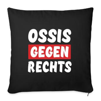 Ossis Gegen Rechts - Rechts Nein Danke - Sofakissenbezug 45 x 45 cm - Schwarz - Vorne