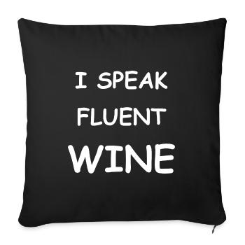 Ich spreche fließend Wein - Sofakissenbezug 45 x 45 cm - Schwarz - Vorne