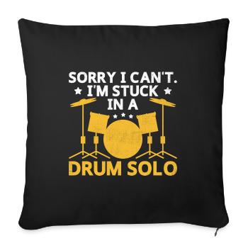 Désolé, je ne peux pas, je suis coincé dans un tambour solo Batteur Dru - Housse de coussin décorative 45 x 45 cm - noir - Devant