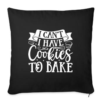 Je ne peux pas avoir de biscuits pour cuire Baker Baking Pastry - Housse de coussin décorative 45 x 45 cm - noir - Devant