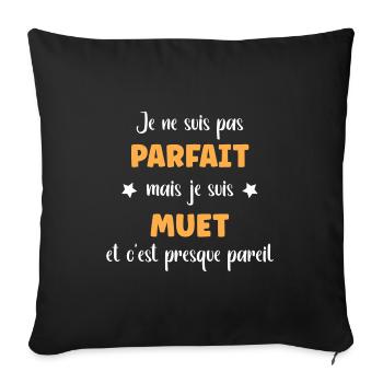 Je ne suis pas parfait mais Muet - Housse de coussin décorative 45 x 45 cm - noir - Devant