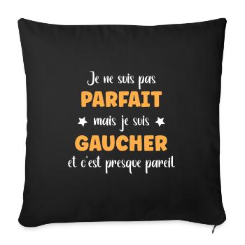 Je ne suis pas parfait mais gaucher - Housse de coussin décorative 45 x 45 cm - noir - Devant