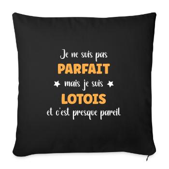 Je ne suis pas parfaite mais Lotois - Housse de coussin décorative 45 x 45 cm - noir - Devant