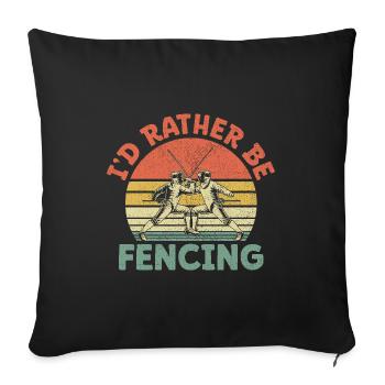 I'd Rather Be Fencing Sword Epee Fencer Athlete - Sofa pillowcase 17,3'' x 17,3'' (45 x 45 cm) - black - Front