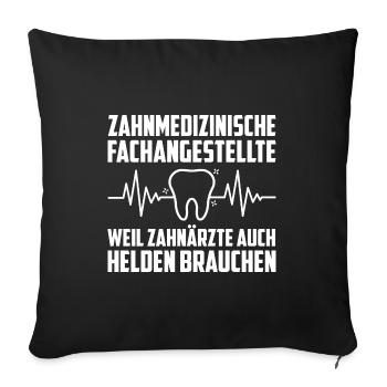 Zahnmedizinische Fachangestellte Zahnarztpraxis He - Sofakissenbezug 45 x 45 cm - Schwarz - Vorne