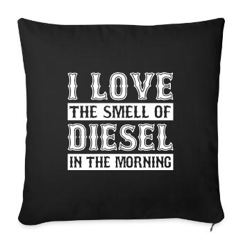 I Love The Smell Of Diesel In The Morning Car Love - Sofa pillowcase 17,3'' x 17,3'' (45 x 45 cm) - black - Front