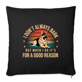 Je n’aboie pas toujours, mais quand je le fais, c’est pour un bien - Housse de coussin décorative 45 x 45 cm - noir - Devant