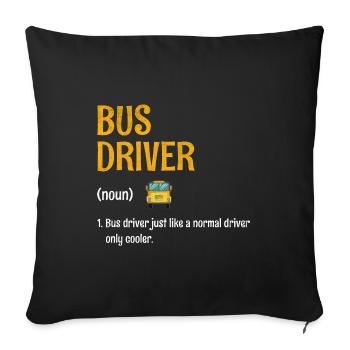 Busfahrer wie ein normaler Fahrer, nur cooler - Sofakissenbezug 45 x 45 cm - Schwarz - Vorne