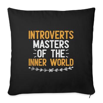Introverts Masters Of The Inner World Sayings For - Sofa pillowcase 17,3'' x 17,3'' (45 x 45 cm) - black - Front
