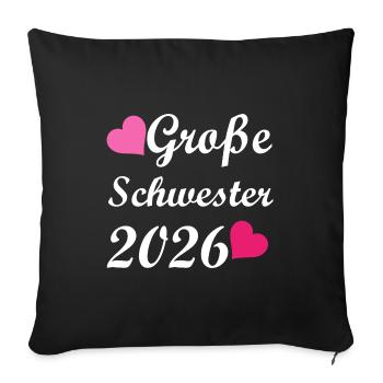 Große Schwester 2026 Wundervolles Herzmotiv - Sofakissenbezug 45 x 45 cm - Schwarz - Vorne