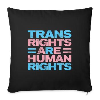 Trans Rights Are Human Rights Gay Rainbow Lgbtq Qu - Sofakissenbezug 45 x 45 cm - Schwarz - Vorne