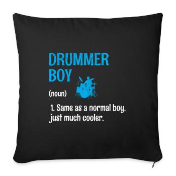 Drummer Boy Same As A Normal Boy Juste Beaucoup Plus Cool - Housse de coussin décorative 45 x 45 cm - noir - Devant