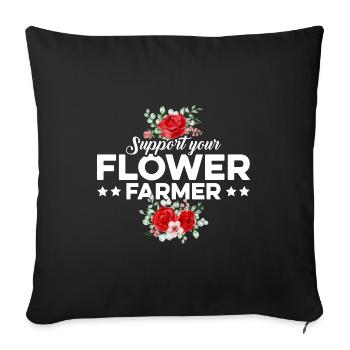 Support Your Flower Farmer Gardening Botanical Pla - Sofakissenbezug 45 x 45 cm - Schwarz - Vorne