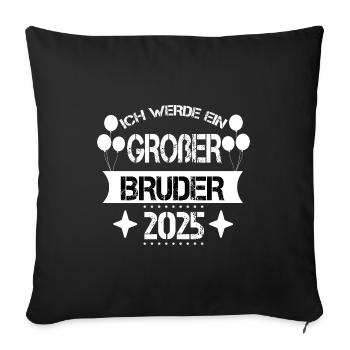 Ich werde ein großer Bruder 2025 - Sofakissenbezug 45 x 45 cm - Schwarz - Vorne