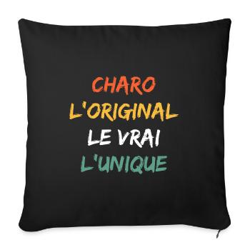 L'original le vrai l'unique charo - Housse de coussin décorative 45 x 45 cm - noir - Devant