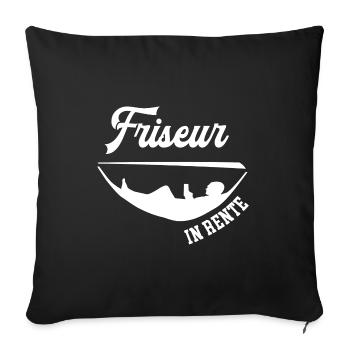 Friseur Rente Rentner Frisör Ruhestand Coiffeur - Sofakissenbezug 45 x 45 cm - Schwarz - Vorne