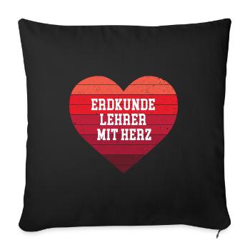 Erdkunde Lehrer mit Herz Geologe Geo Lehrkraft - Sofakissenbezug 45 x 45 cm - Schwarz - Vorne