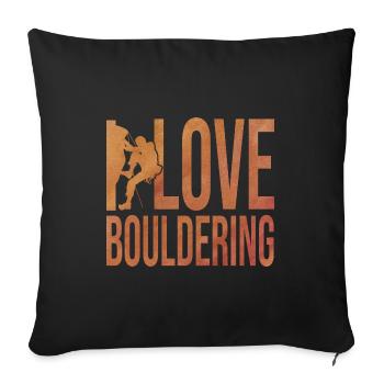 I Love Bouldering Rock Boulder Rock Climber Climbi - Sofakissenbezug 45 x 45 cm - Schwarz - Vorne