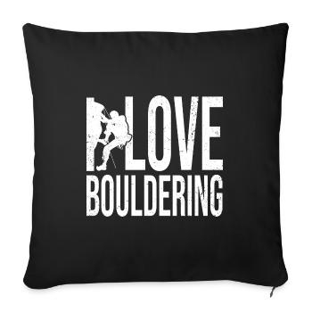 I Love Bouldering Rock Boulder Rock Climber Climbi - Sofakissenbezug 45 x 45 cm - Schwarz - Vorne