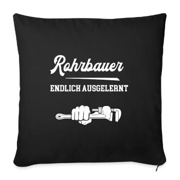 Rohrbauer Endlich Ausgelernt Lehrling Azubi Lehre - Sofakissenbezug 45 x 45 cm - Schwarz - Vorne