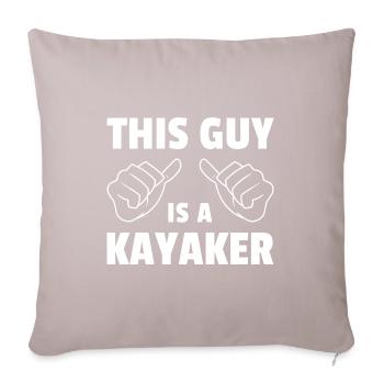 This Guy Is A Kayaker Rowing Kayaking Canoe Rower - Sofakissenbezug 45 x 45 cm - helles Taupe - Vorne