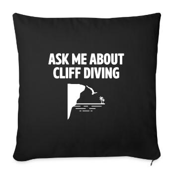 Ask Me About Cliff Diving Cliff Diver Tombstoning - Sofa pillowcase 17,3'' x 17,3'' (45 x 45 cm) - black - Front