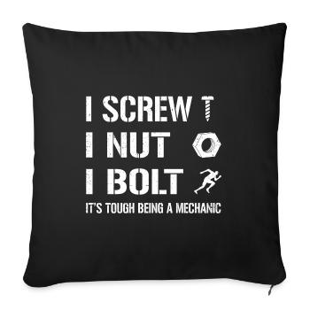 I Screw I Nut I Bolt It's Tough Being A Mechanic C - Sofa pillowcase 17,3'' x 17,3'' (45 x 45 cm) - black - Front