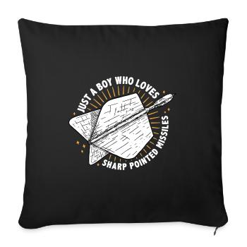 Just A Boy Who Loves Sharp Pointed Missiles Dart P - Sofa pillowcase 17,3'' x 17,3'' (45 x 45 cm) - black - Front